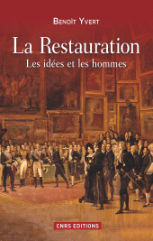 E-book, La Restauration : Les idées et les hommes, CNRS Éditions