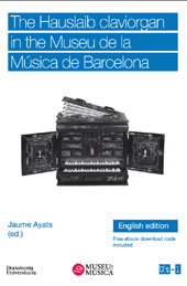 eBook, The Hauslaib claviorgan in the Museu de la Música de Barcelona, Ayats y Abeyà, Jaume, Documenta Universitaria