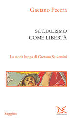 E-book, Socialismo come libertà, Pecora, Gaetano, Donzelli Editore