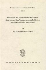 E-book, Das Wesen der verschiedenen Fixkostentheorien und ihre Verwertungsmöglichkeiten für die betriebliche Preispolitik., Duncker & Humblot