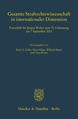 E-book, Gesamte Strafrechtswissenschaft in internationaler Dimension. : Festschrift für Jürgen Wolter zum 70. Geburtstag am 7. September 2013., Duncker & Humblot