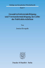 eBook, Gesamtvertreterermächtigung und Vorstandsermächtigung im Lichte der Publizitätsrichtlinie., Kroepels, Jessica, Duncker & Humblot