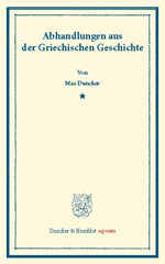 eBook, Abhandlungen aus der Griechischen Geschichte. : Mit einem Vorwort von A. Kirchhoff., Duncker, Max., Duncker & Humblot