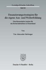 eBook, Finanzierungsstrategien für die eigene Aus- und Weiterbildung. : Eine ökonomische Analyse für ein Hochschulstudium in Deutschland., Duncker & Humblot