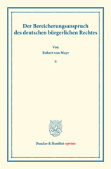 E-book, Der Bereicherungsanspruch : des deutschen bürgerlichen Rechts., Mayr, Robert von., Duncker & Humblot