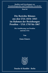 E-book, Die Berichte Rönnes aus den USA 1834-1843 im Rahmen der Beziehungen Preußen - USA 1785 bis 1867. : Die Annäherung von Preußen und den USA., Duncker & Humblot