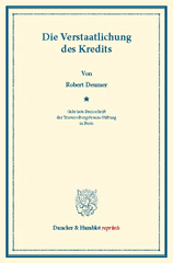 E-book, Die Verstaatlichung des Kredits. : (Mutualisierung des Kredits). Gekrönte Preisschrift der Travers-Borgstroem-Stiftung in Bern., Duncker & Humblot