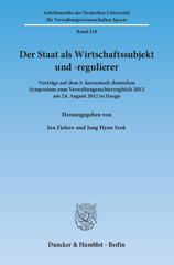 E-book, Der Staat als Wirtschaftssubjekt und -regulierer. : Vorträge auf dem 5. koreanisch-deutschen Symposium zum Verwaltungsrechtsvergleich 2012 am 24. August 2012 in Daegu., Duncker & Humblot