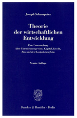 E-book, Theorie der wirtschaftlichen Entwicklung. : Eine Untersuchung über Unternehmergewinn, Kapital, Kredit, Zins und den Konjunkturzyklus., Schumpeter, Joseph, Duncker & Humblot