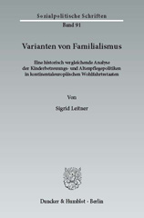 E-book, Varianten von Familialismus. : Eine historisch vergleichende Analyse der Kinderbetreuungs- und Altenpflegepolitiken in kontinentaleuropäischen Wohlfahrtsstaaten., Duncker & Humblot