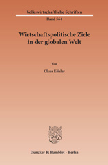 E-book, Wirtschaftspolitische Ziele in der globalen Welt., Duncker & Humblot