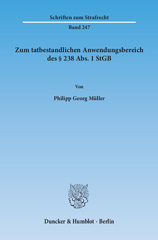 eBook, Zum tatbestandlichen Anwendungsbereich des 238 Abs. 1 StGB., Müller, Philipp Georg, Duncker & Humblot