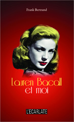 E-book, Lauren Bacall et moi, Bertrand, Frank, L'Ecarlate