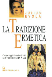 eBook, La tradizione ermetica : nei suoi simboli, nella suadottrina e nella sua«Arte Regia», Evola, Julius, Edizioni mediterranee