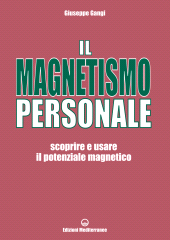 E-book, Il magnetismo personale. Scoprire e usare il potenziale magnetico, Edizioni mediterranee