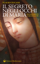 E-book, Il segreto negli occhi di Maria. Da Nazareth a Guadalupe, Edizioni mediterranee