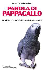 E-book, Parola di pappagallo. Le risposte dei nostri amici pennuti, Edizioni mediterranee