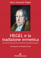 eBook, Hegel e la tradizione ermetica. Le radici «occulte» dell'idealismo contemporaneo, Edizioni mediterranee