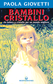 m, Bambini cristallo. Da indaco a cristallo per un mondo migliore, Edizioni mediterranee