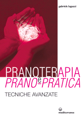 E-book, Pranoterapia e prano-pratica. Tecniche avanzate, Edizioni mediterranee