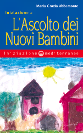 E-book, Iniziazione a l'ascolto dei nuovi bambini, Mediterranee