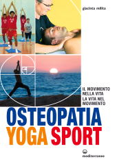 E-book, Osteopatia yoga sport. Il movimento nella vita, la vita nel movimento. Con CD Audio, Edizioni mediterranee