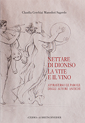 eBook, Nettare di Dioniso : la vite e il vino attraverso le parole degli autori antichi, "L'Erma" di Bretschneider