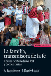 E-book, La familia transmisora de la fe : textos de Benedicto XVI y comentarios, EUNSA
