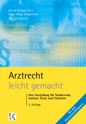 E-book, Arztrecht : Leicht gemacht : Eine Darstellung für Studierende, Juristen, Ärzte und Patienten : Mit dem Patientenrechtegesetz, Ewald von Kleist Verlag