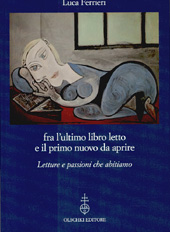 E-book, Fra l'ultimo libro letto e il primo nuovo da aprire : letture e passioni che abitiamo, Ferrieri, Luca, L.S. Olschki