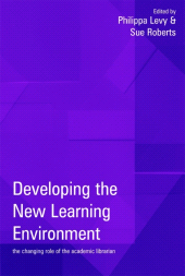 E-book, Developing the New Learning Environment : The Changing Role of the Academic Librarian, Facet Publishing