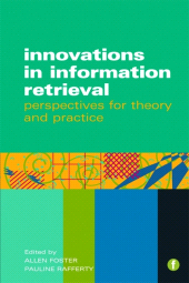 E-book, Innovations in Information Retrieval : Perspectives for Theory and Practice, Facet Publishing