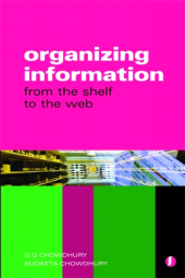 E-book, Organizing Information : From the Shelf to the Web, Facet Publishing