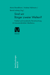 E-book, Sind wir Bürger zweier Welten? : Freiheit und moralische Verantwortung im transzendentalen Idealismus, Felix Meiner Verlag