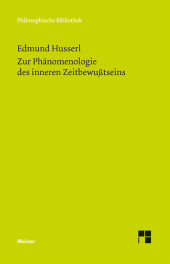 E-book, Zur Phänomenologie des inneren Zeitbewußtseins : Mit den Texten aus der Erstausgabe und dem Nachlaß, Felix Meiner Verlag