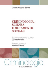 E-book, Criminologia, scienza e mutamento sociale, Elbert, Carlos Alberto, Franco Angeli