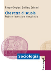 E-book, Che razza di scuola : praticare l'educazione interculturale, Serpieri, Roberto, Franco Angeli