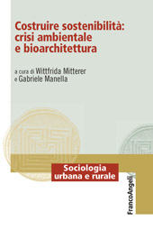 E-book, Costruire sostenibilità: crisi ambientale e bioarchitettura, Franco Angeli