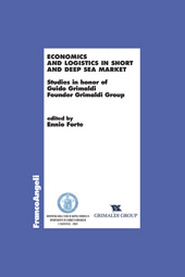 eBook, Economics and logistics in short and deep sea market : studies in honor of Guido Grimaldi Founder Grimaldi Group, Franco Angeli