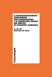 eBook, Il riposizionamento funzionale dell'agricoltura e il rinnovato ruolo dei servizi di sviluppo agricolo, Franco Angeli