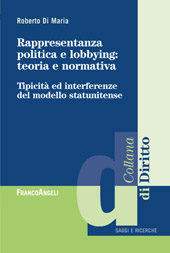 E-book, Rappresentanza politica e lobbying: teoria e normativa : tipicità ed interferenza del modello statunitense, Franco Angeli