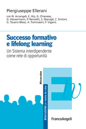 E-book, Successo formativo e lifelong learning : un sistema interdipendente come rete di opportunità, Ellerani, Piergiuseppe, Franco Angeli
