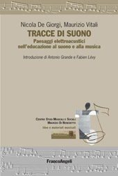 E-book, Tracce di suono : paesaggi elettroacustici nell'educazione al suono e alla musica, Franco Angeli