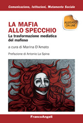 E-book, La mafia allo specchio : la trasformazione mediatica del mafioso, Franco Angeli