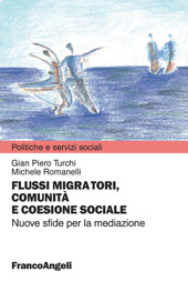 eBook, Flussi migratori, comunità e coesione sociale : nuove sfide per la mediazione, Turchi, Gian Piero, Franco Angeli