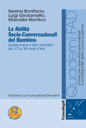 eBook, Le abilità socio-conversazionali del bambino : questionario e dati normativi dai 12 ai 36 mesi d'età, Franco Angeli