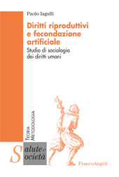 eBook, Diritti riproduttivi e fecondazione artificiale : studio di sociologia dei diritti umani, Franco Angeli