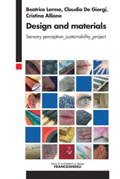 eBook, Design and materials : sensory perception_sustainability_project, Lerma, Beatrice, Franco Angeli