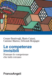 E-book, Le competenze invisibili : formare le competenze che tutti cercano, Franco Angeli