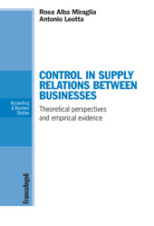 eBook, Control in supply relations between businesses : theoretical perspectives and empirical evidence, Miraglia, Rosa Alba, Franco Angeli